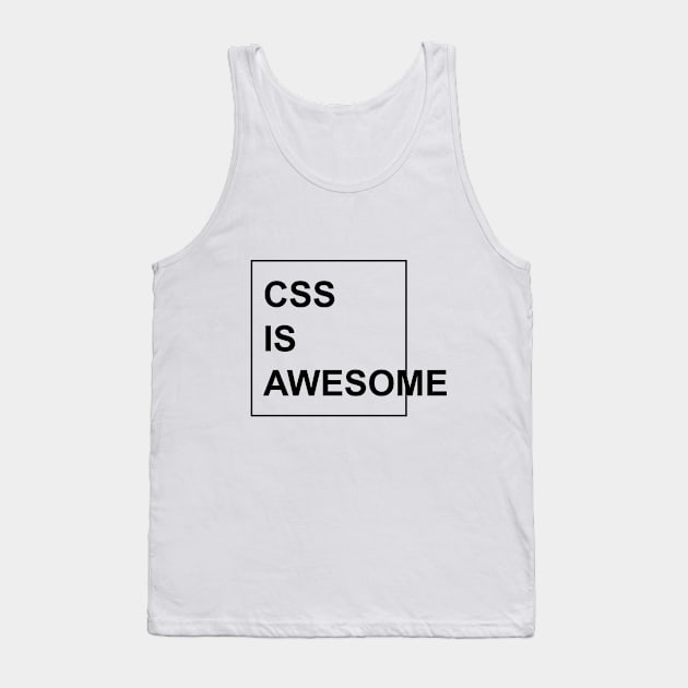 CSS is Awesome Tank Top by Printadorable